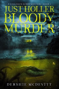 Just Holler Bloody Murder