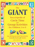 The GIANT Encyclopedia of Circle Time and Group Activities