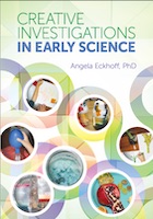 Creative Investigations in Early Science