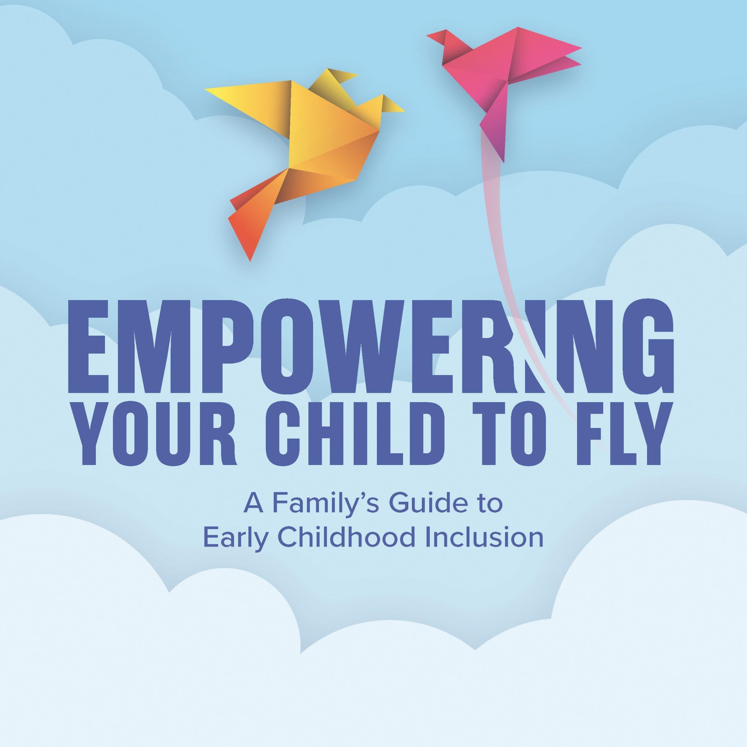 Empowering Your Child to Fly