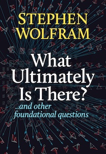 What Ultimately Is There?... And Other Foundational Questions