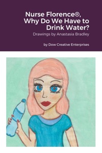 Nurse Florence®, Why Do We Have to Drink Water?