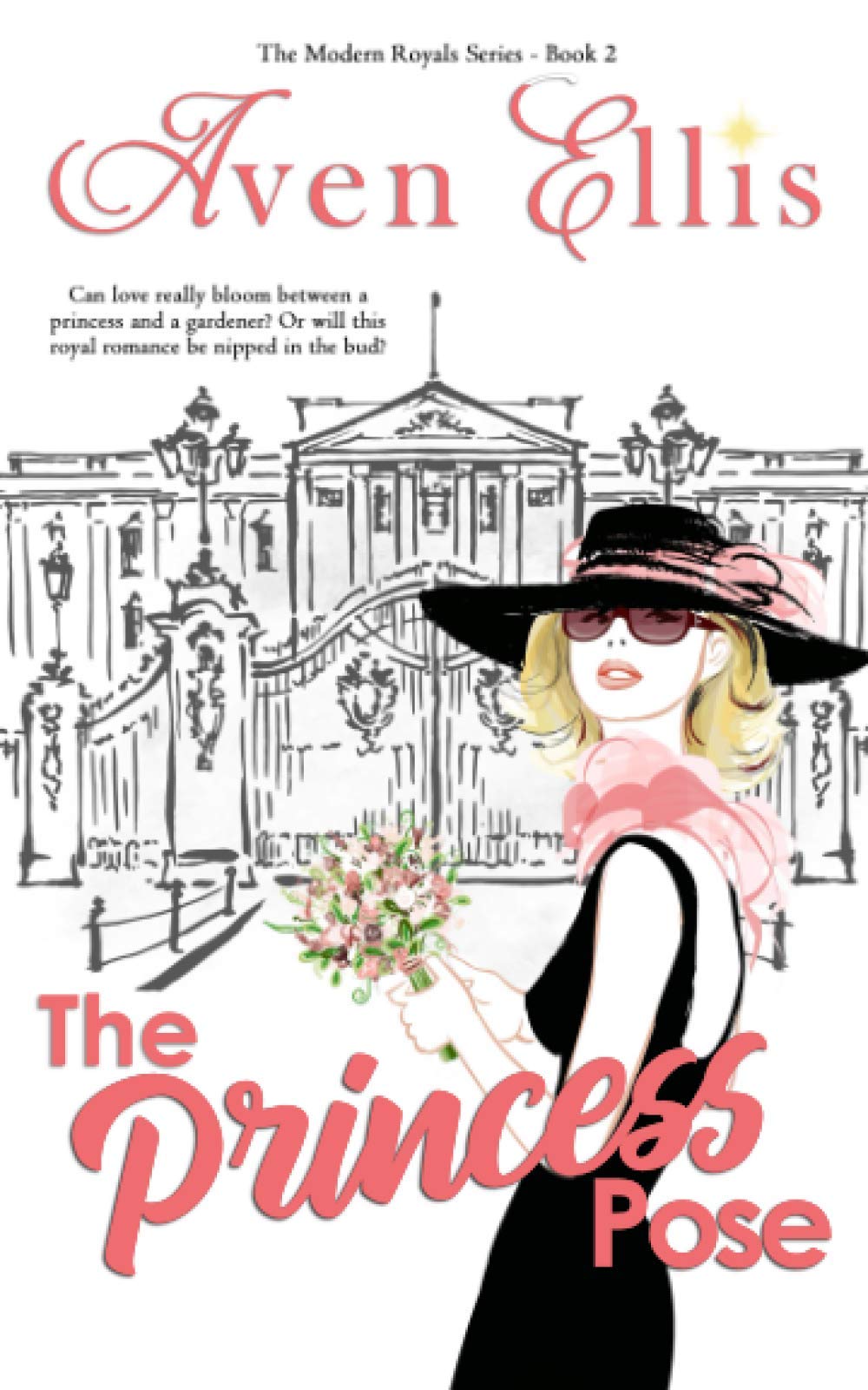 The Princess Pose (Modern Royals Series)