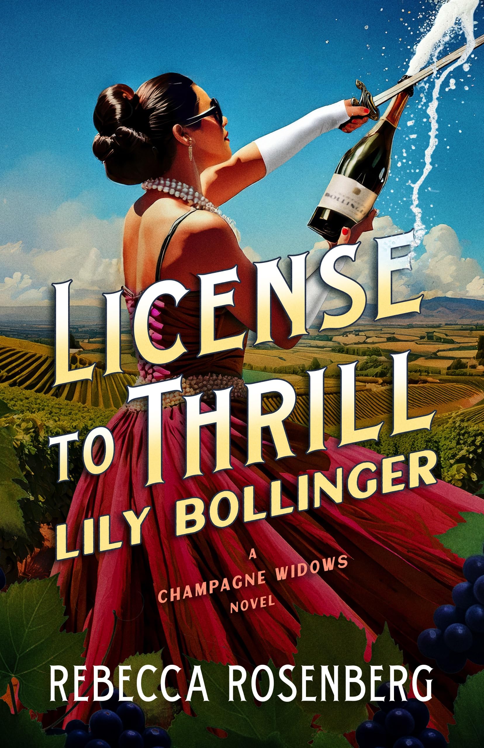 License to Thrill: Lily Bollinger, A Champagne Widows Novel