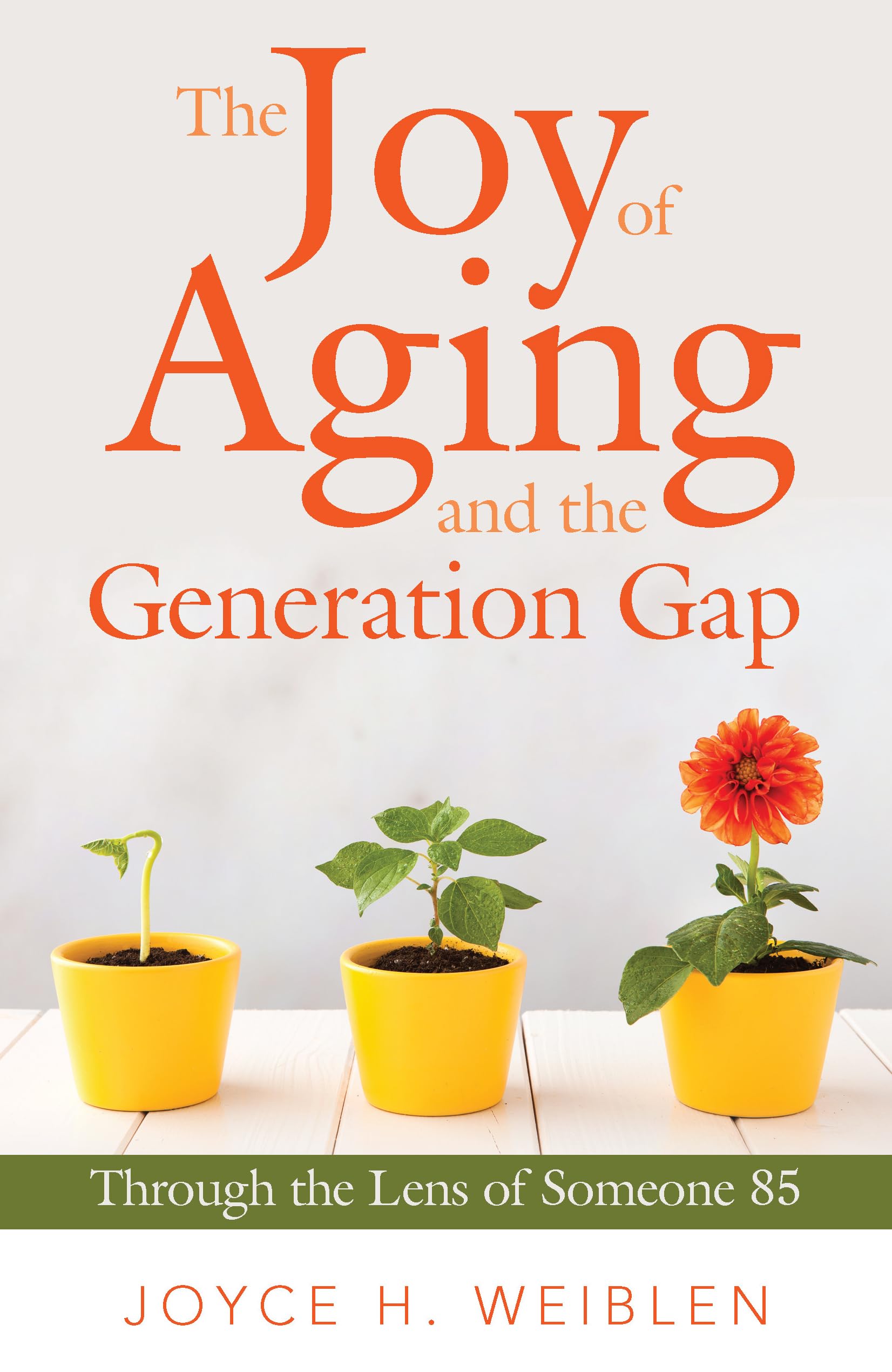 The Joy of Aging and the Generation Gap