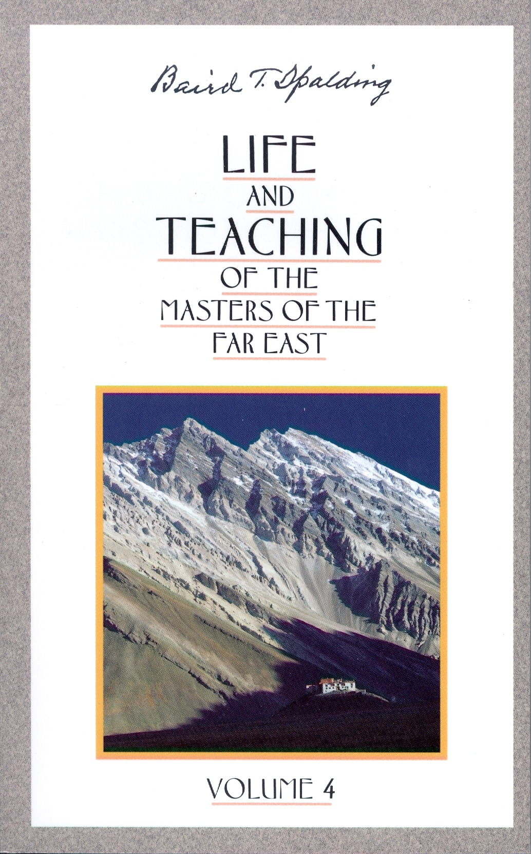 LIFE & TEACHING OF THE MASTERS OF THE FAR EAST, VOL. 4