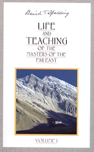 LIFE & TEACHING OF THE MASTERS OF THE FAR EAST, VOL. 1