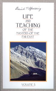 LIFE & TEACHING OF THE MASTERS OF THE FAR EAST, VOL. 5