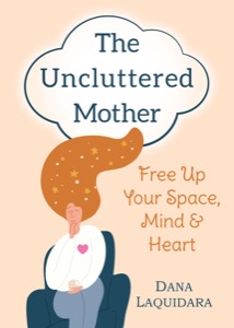 The Uncluttered Mother