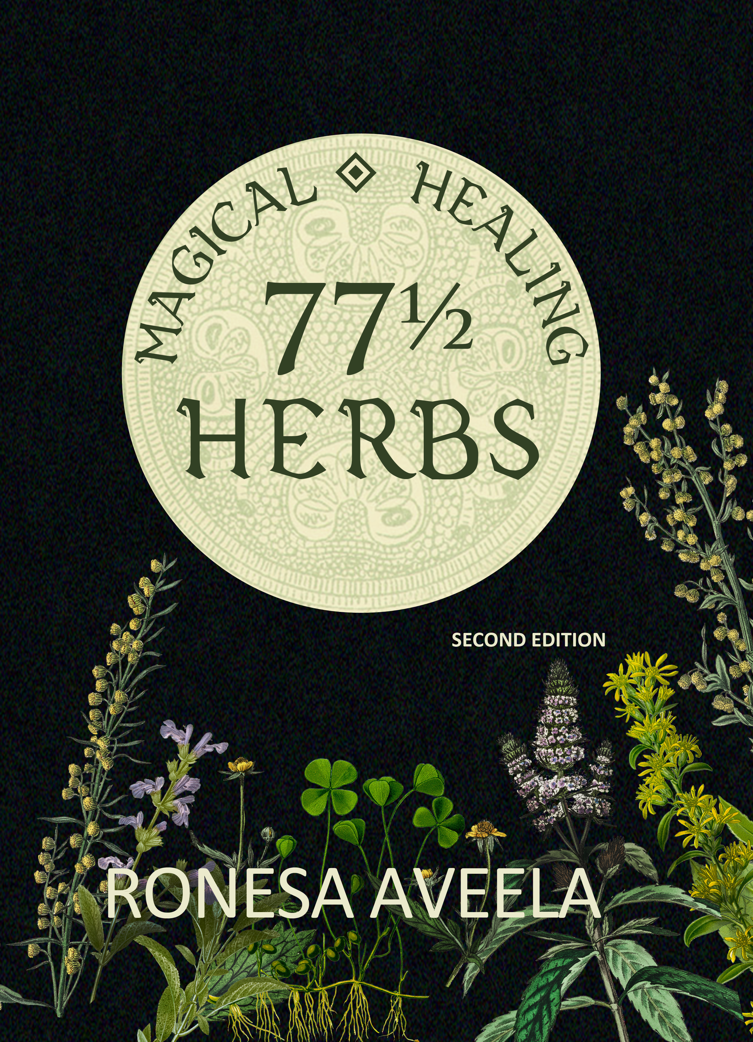 77 1/2 Magical Healing Herbs