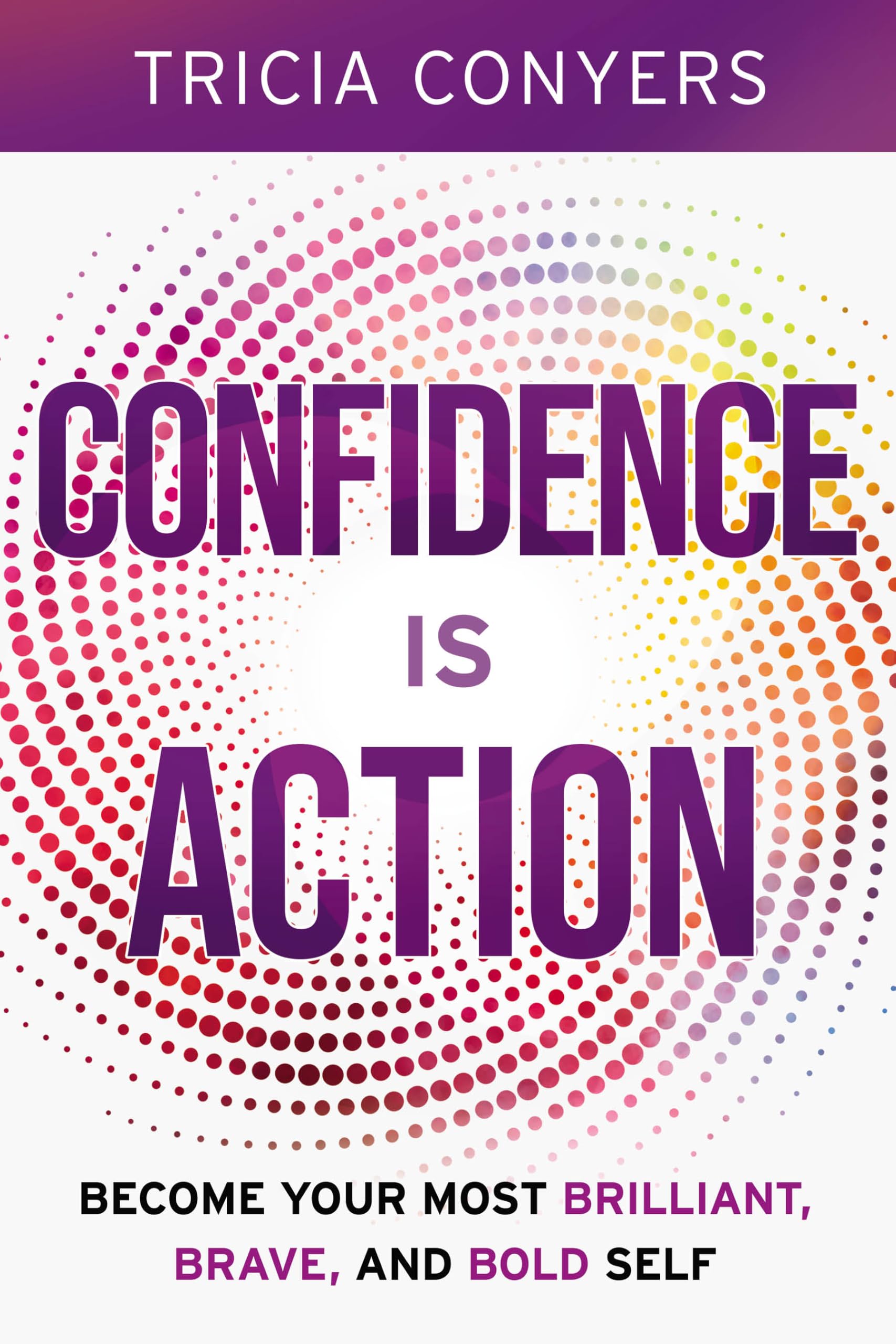 Confidence is Action