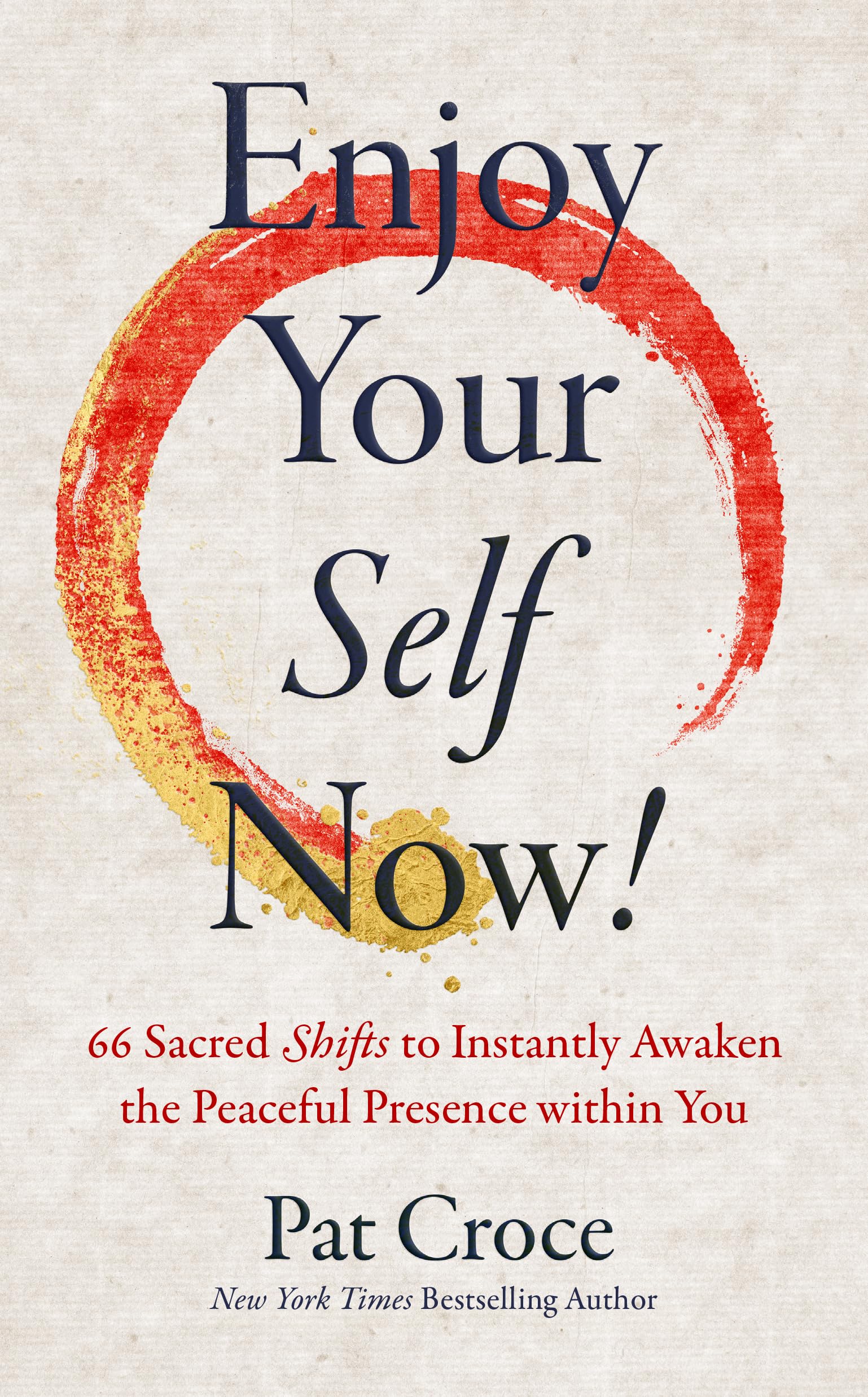 Enjoy Your Self Now!