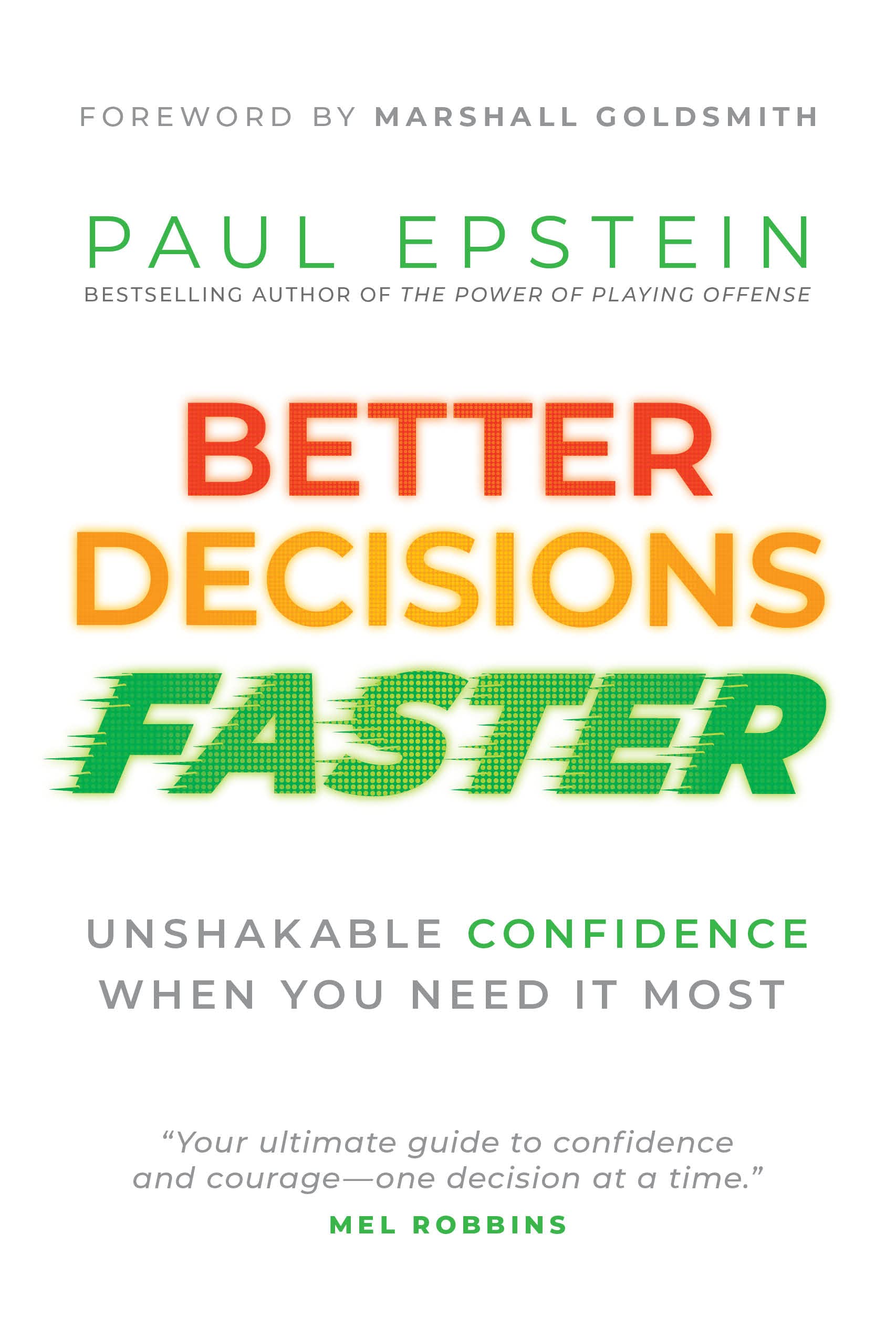 Better Decisions Faster