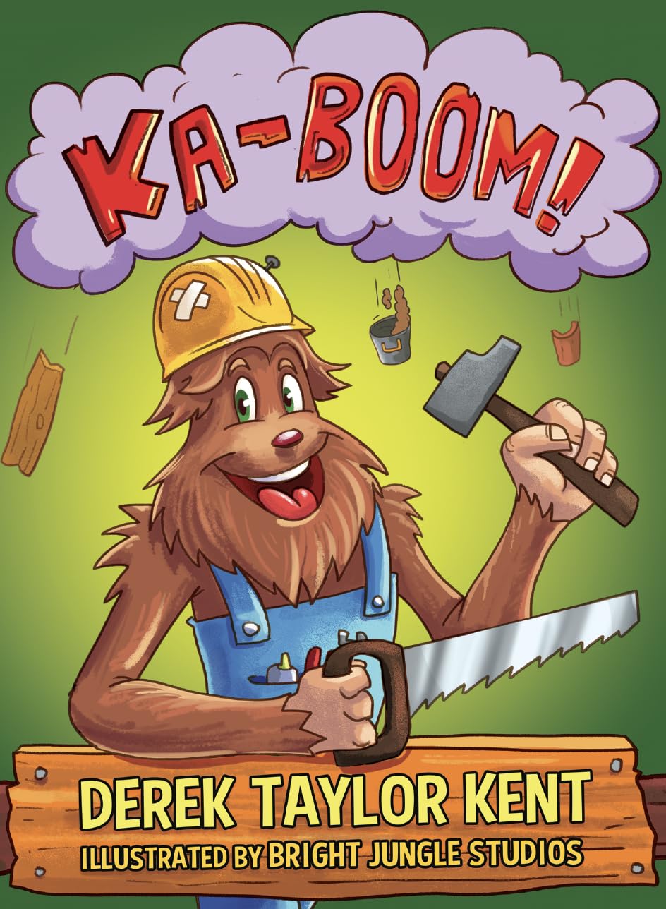 Ka-Boom! (A LOL Bigfoot Book about Building)