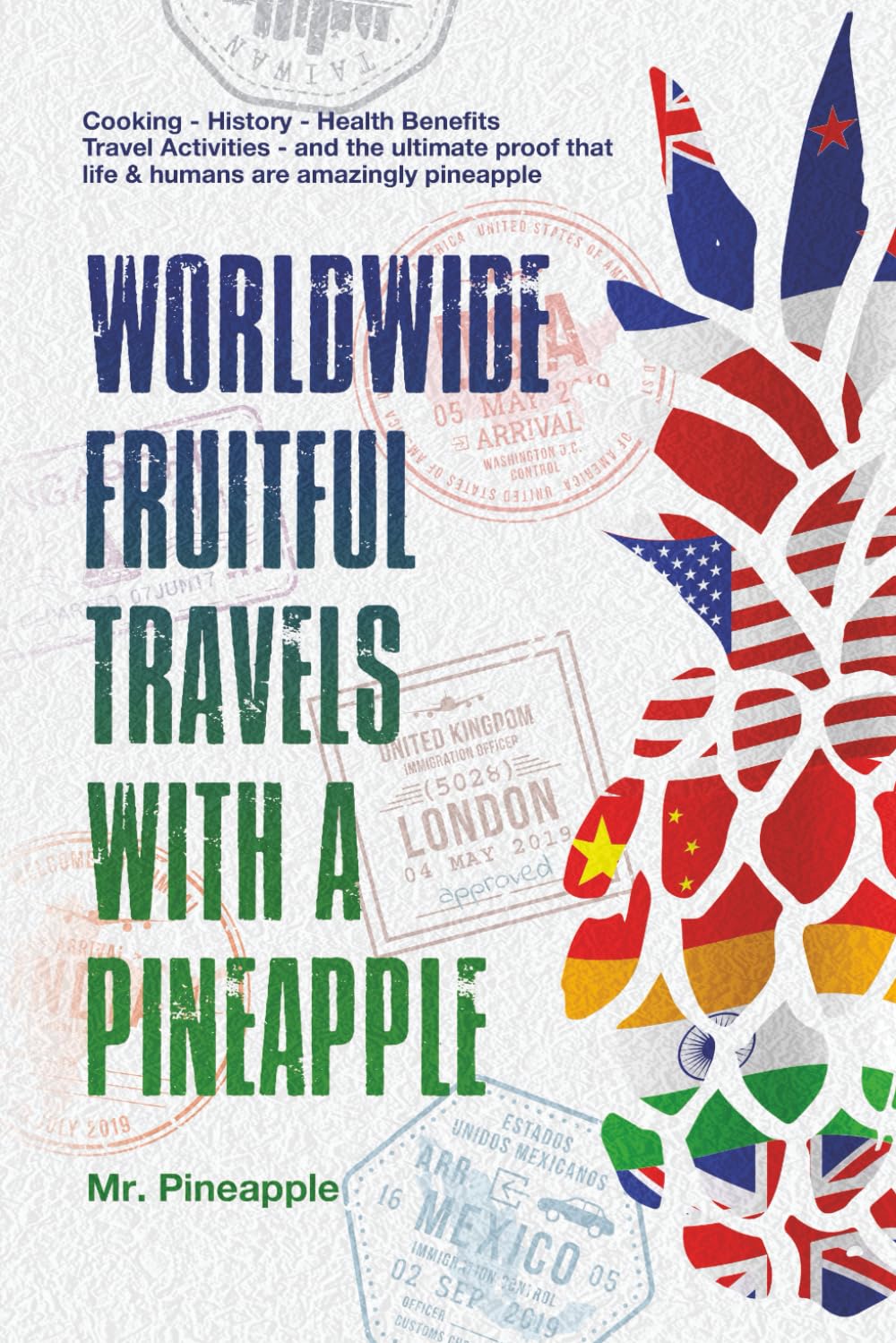 Worldwide fruitful travels with a pineapple, The Pineapple Theory