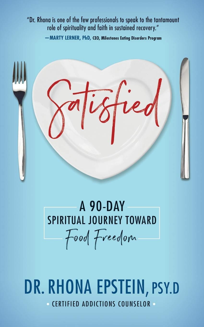 Satisfied: A 90 Day Spiritual Journey Toward Food Freedom