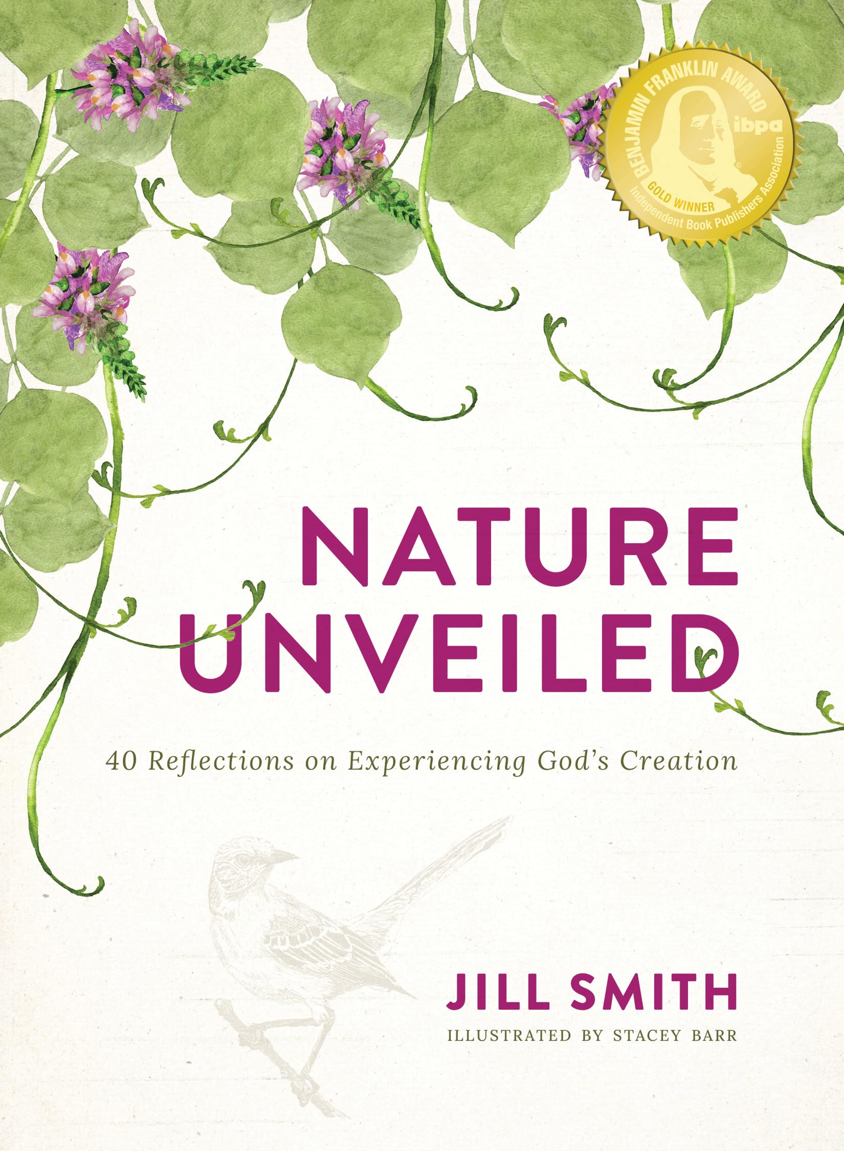 Nature Unveiled:40 Reflections on Experiencing God's Creation