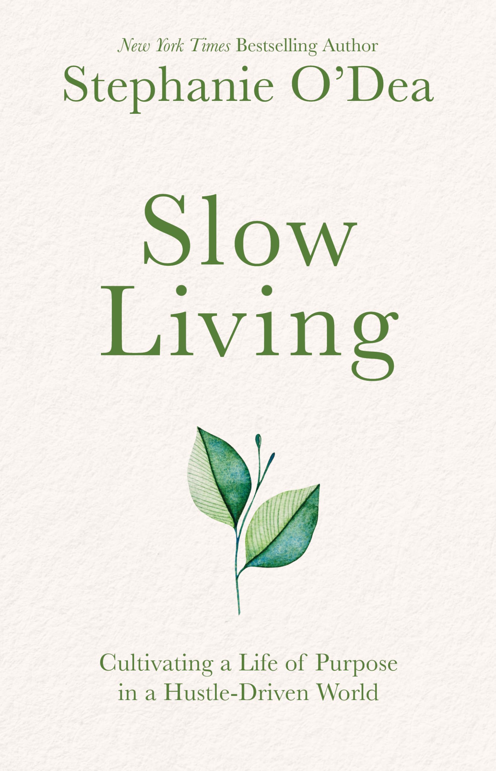 Slow Living: Culitivating a Life of Purpose in a Hustle-Driven World