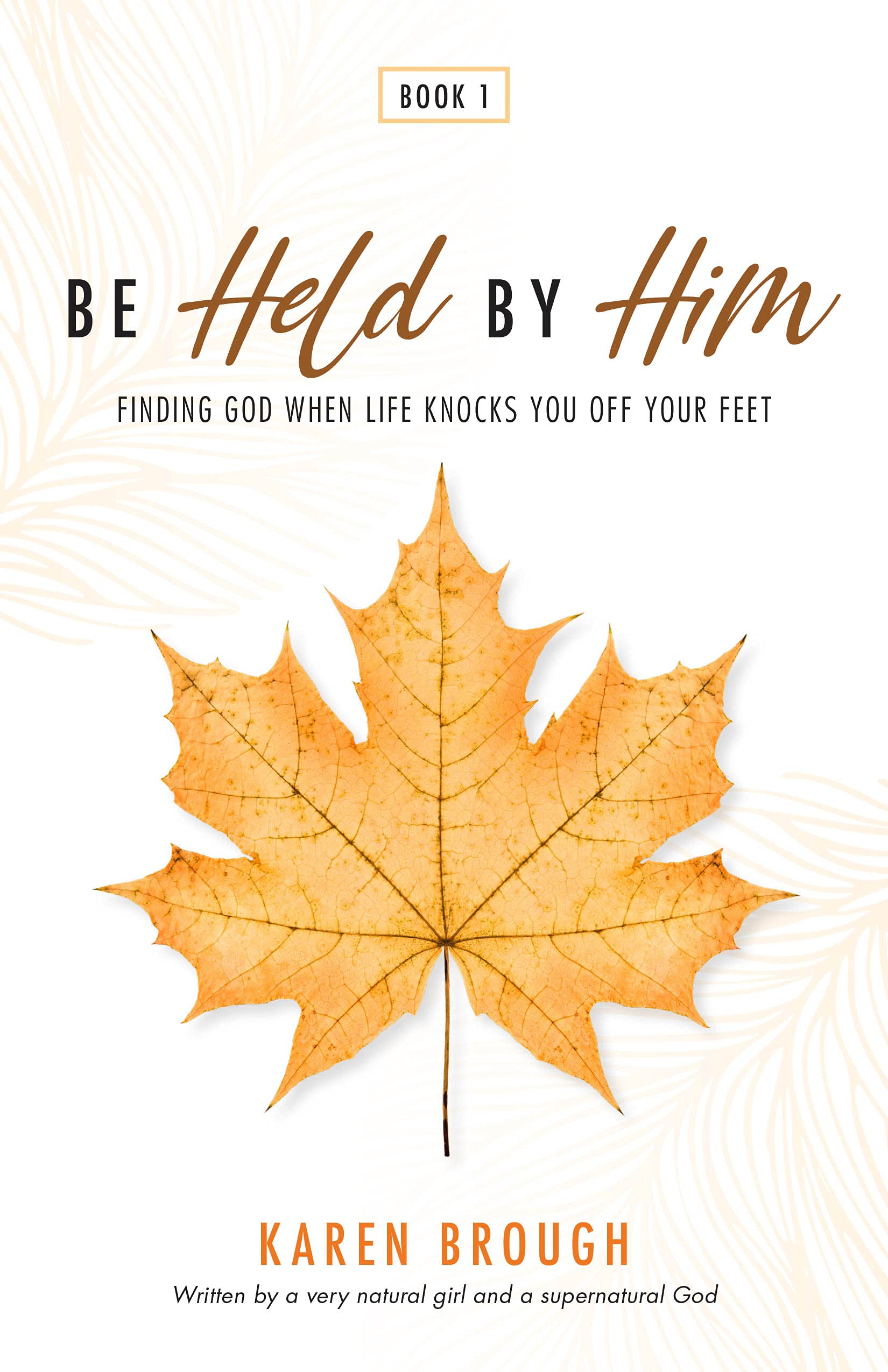 Be Held By Him