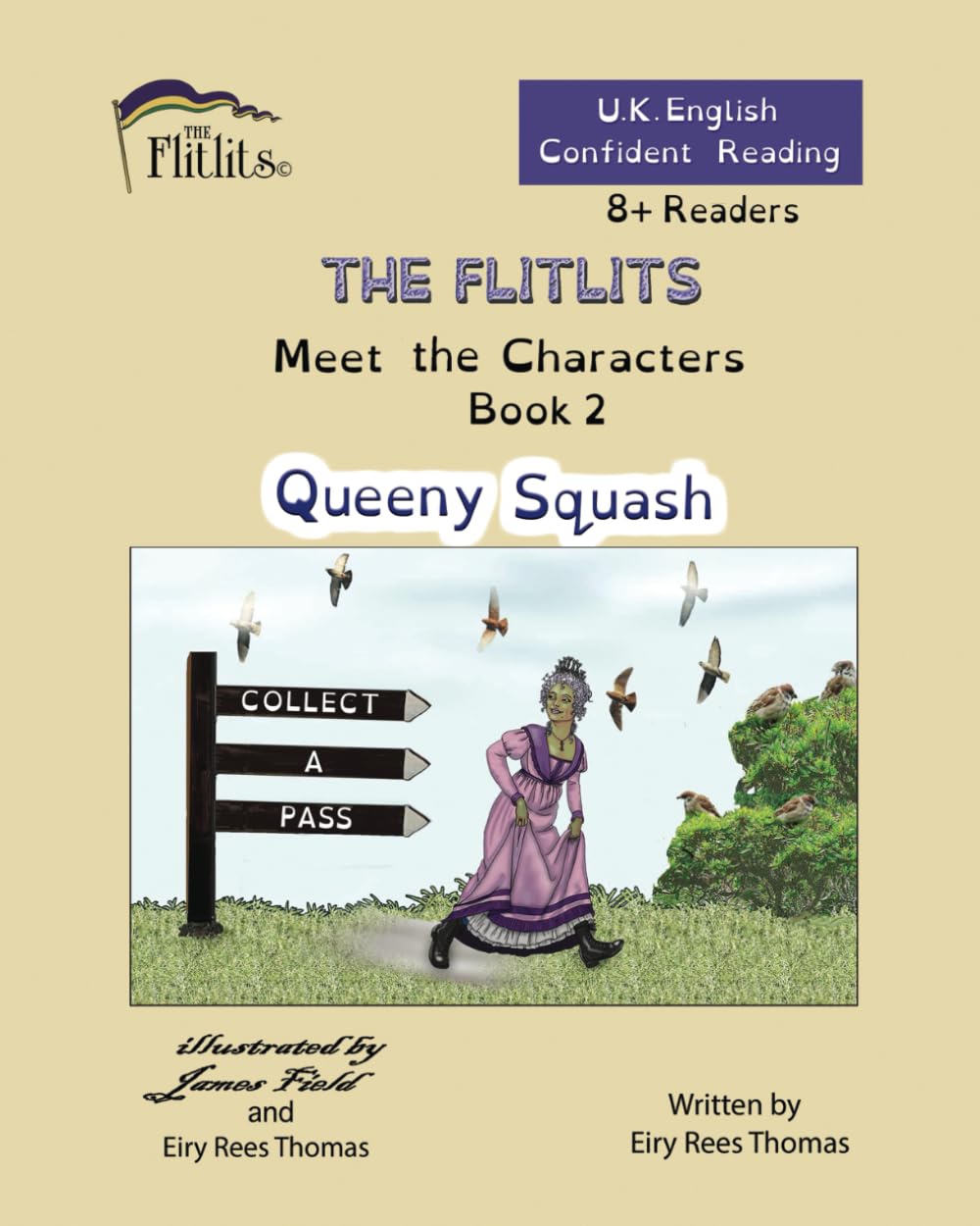 THE FLITLITS, Meet the Characters, Book 2, Queeny Squash, 8+ Readers, U.K. English, Confident Reading