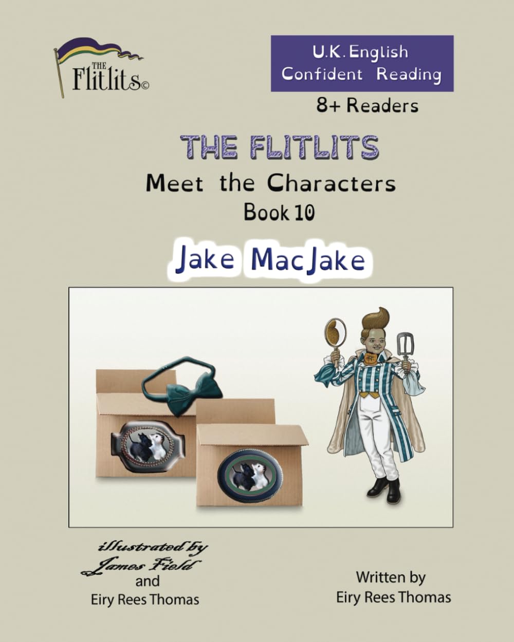 THE FLITLITS, Meet the Characters, Book 10, Jake MacJake, 8+ Readers, U.K. English, Confident Reading
