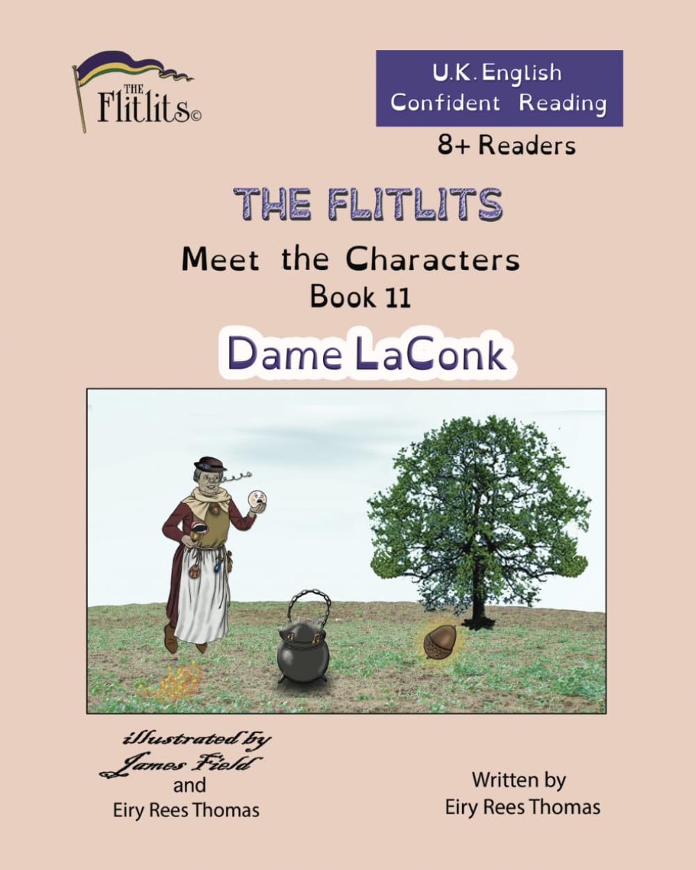 THE FLITLITS, Meet the Characters, Book 11, Dame LaConk, 8+ Readers, U.K. English, Confident Reading