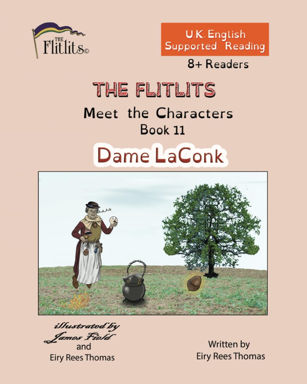 THE FLITLITS, Meet the Characters, Book 11, Dame LaConk, 8+ Readers, U.K. English, Supported Reading