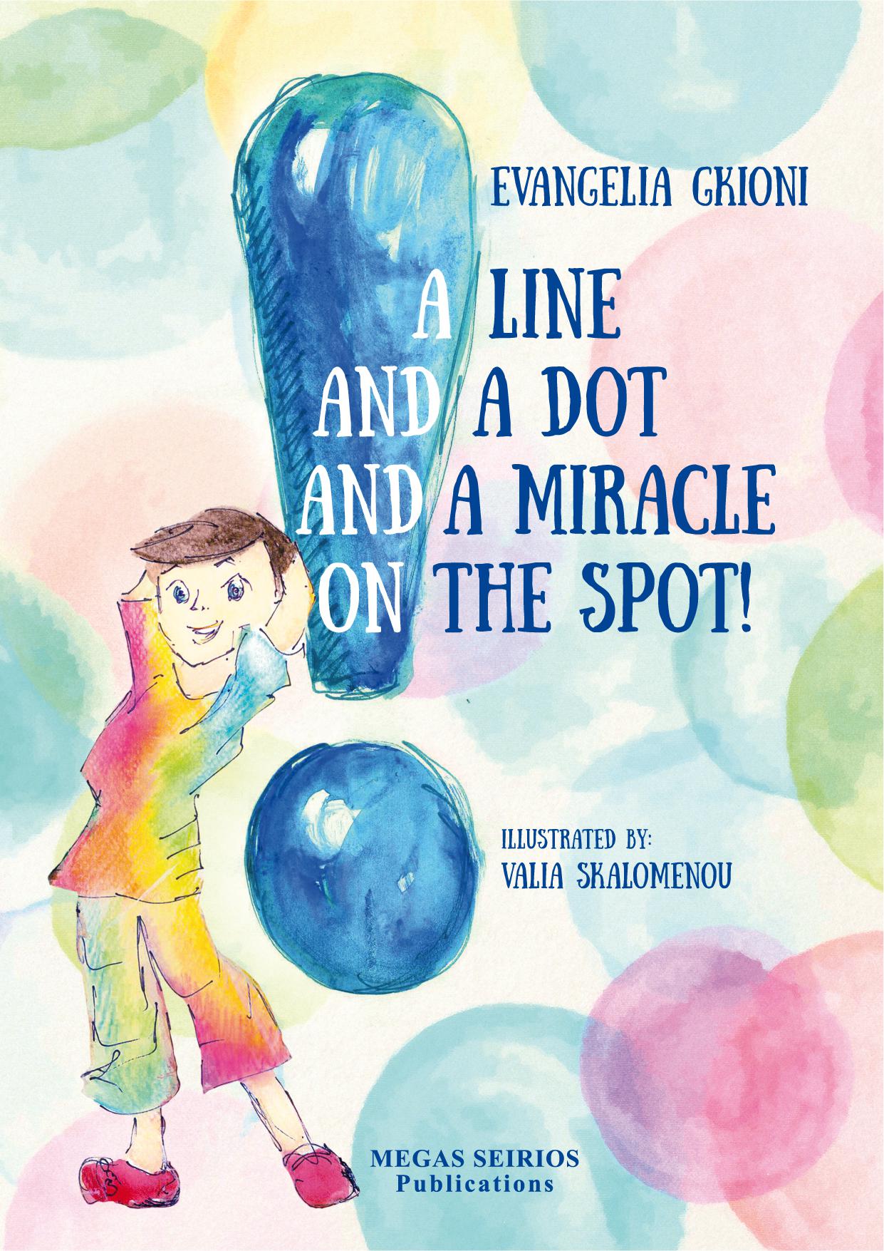 A Line and a Dot and a Miracle on the Spot!