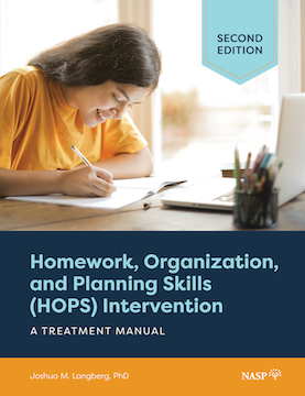 Homework, Organization, and Planning Skills (HOPS) Interventions: A Manual, 2nd Ed.