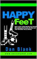 HAPPY FEET - How to Be a Gold Star Soccer Parent