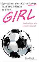 Everything Your Coach Never Told You Because You're a Girl