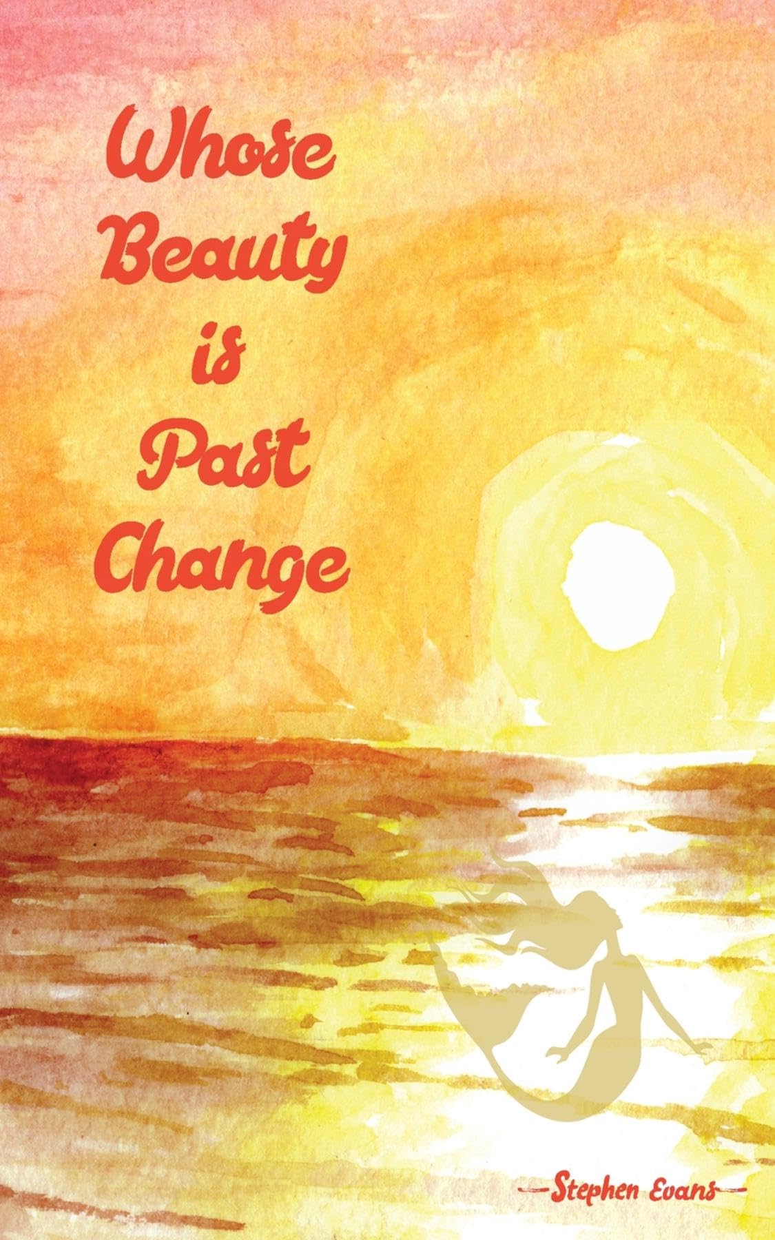 Whose Beauty is Past Change