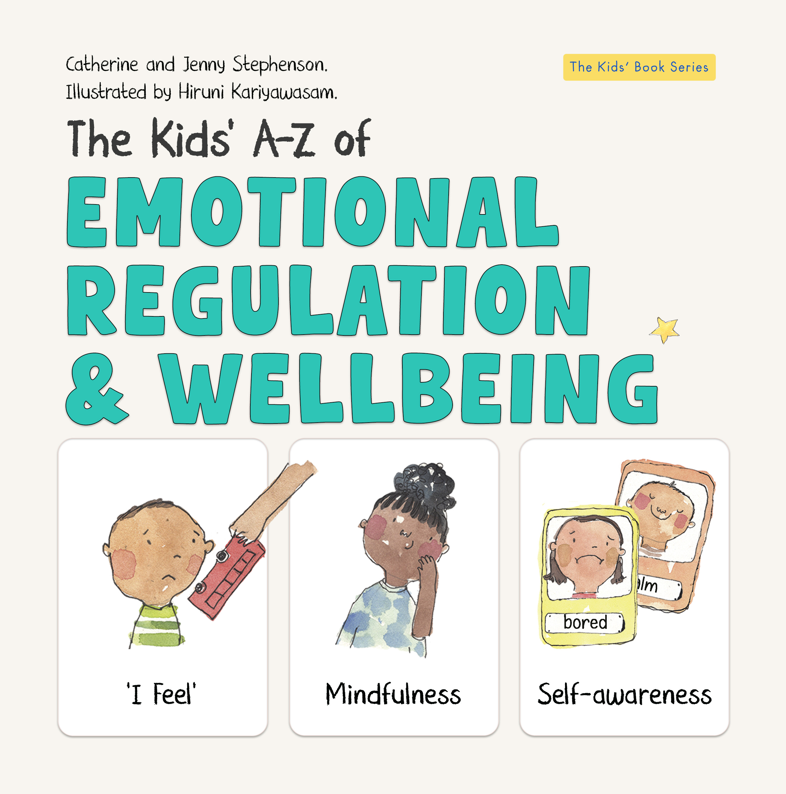 The Kids' A-Z of Emotional Regulation and Wellbeing (The Kids' Books of Social Emotional Learning)