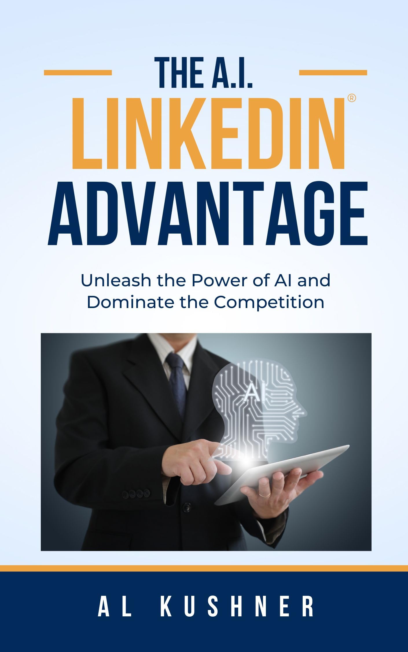 The A.I. Linkedin Advantage