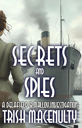 Secrets and Spies (A Delafield & Malloy Investigation, Book 4)