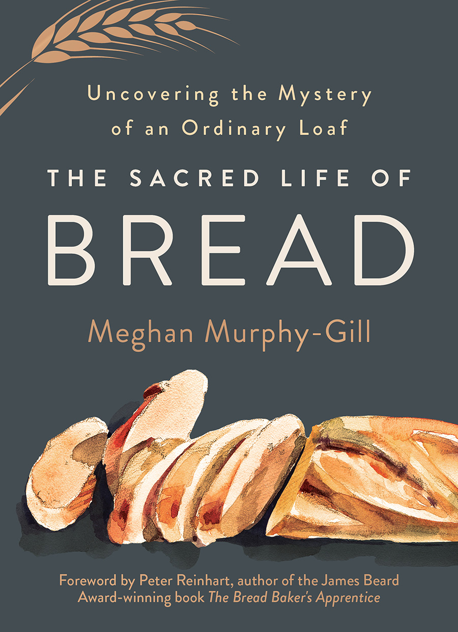 The Sacred Life of Bread