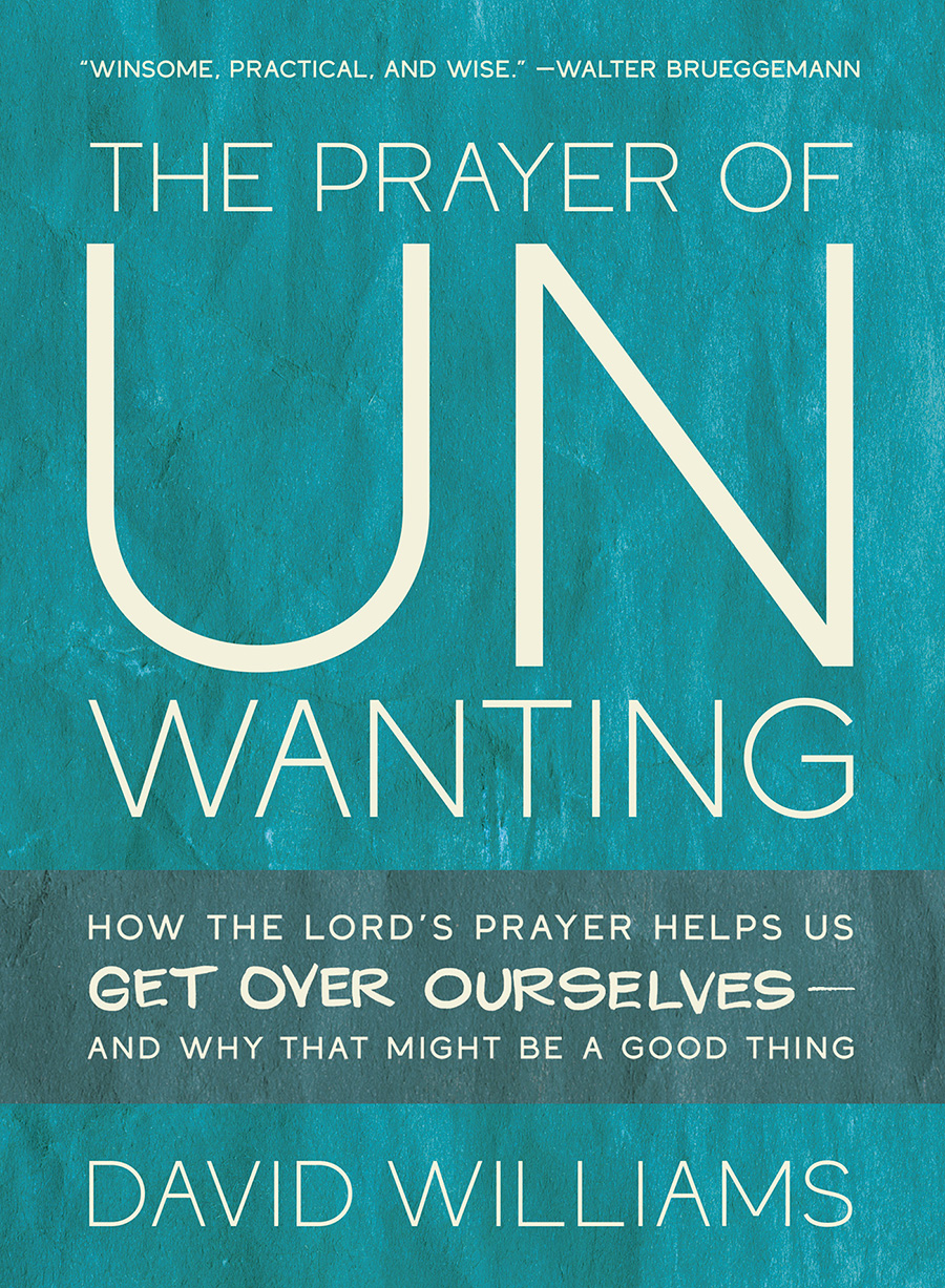 The Prayer of Unwanting