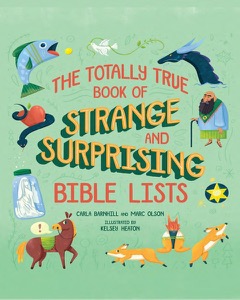 The Totally True Book of Strange and Surprising Bible Lists