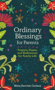 Ordinary Blessings for Parents