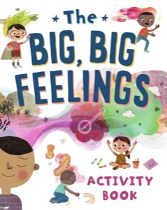 The Big, Big Feelings Activity Book