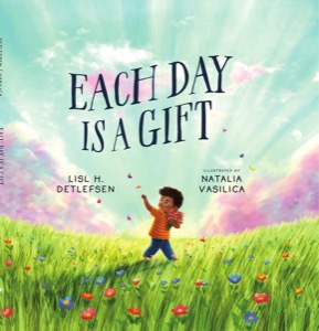 Each Day Is a Gift