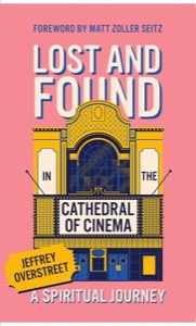 Lost & Found in the Cathedral of Cinema