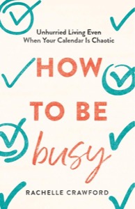 How to Be Busy