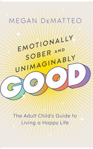 Emotionally Sober and Unimaginably Good