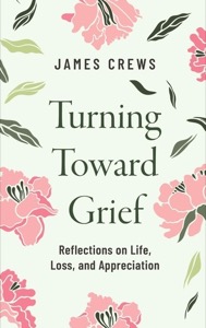 Turning Toward Grief