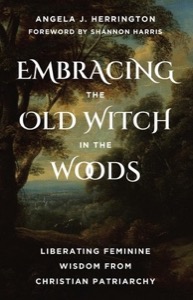 Embracing the Old Witch in the Woods