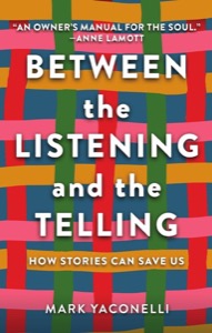 Between the Listening and the Telling
