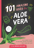 101 Amazing Uses for Aloe Vera
