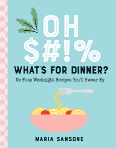 Oh $#!% What's for Dinner?