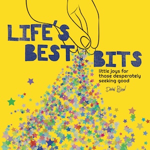 Life’s Best Bits